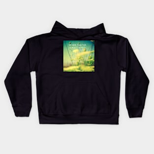 We Were Together Kids Hoodie